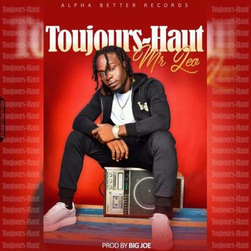 (Download Mp3) Mr.leo – Toujours Haut