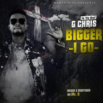 (Watch & Download) Bigger I go -Enow Gchris