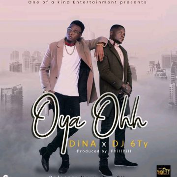 (Download)DiNA x DJ 6Ty – Oya Ohh