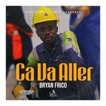 (Download mp3)Bryan Frico – Ça va aller