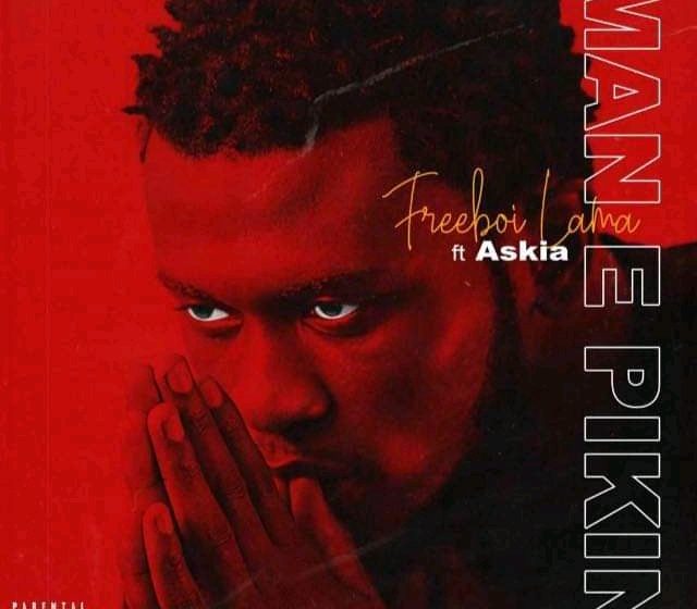 (Mp3 download + video) Freeboi Lama ft Askia – Man E pikin