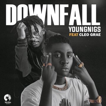 (Download mp3 + video)Youngnigs-DOWNFALL Ft Cleo Grae