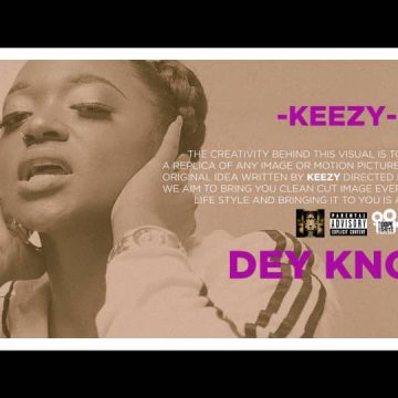 Watch and Download “Dey Know ” by Cameroonian female rapper Keezy.