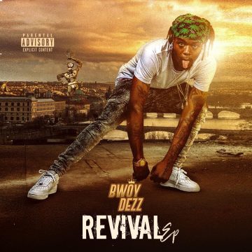 (Download)REVIVAL EP BY BWOY DEZZ