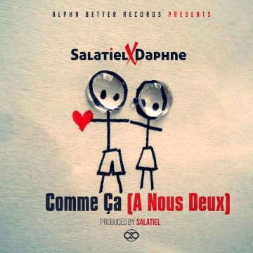 (Download mp3 + video) Salatiel x Daphne – Comme ça (A Nous Deux) [Official Video]