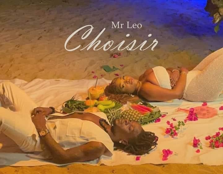 (Mp3 Download) Mr  Leo – Choisir + Video