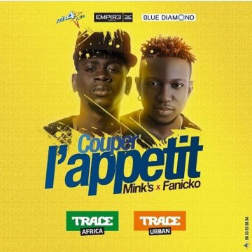 (Mp3 Download) MINK’S feat FANICKO – Couper l’Appetit