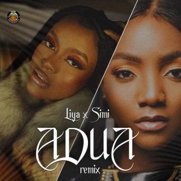 (Mp3 Download) Liya Ft. Simi – Adua (Remix)