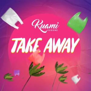 Mp3 Download Kuami Eugene - Take Away