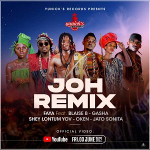 Mp3 Download Faya - JOH remix ft Blaise B, Gasha, Oken, Jato Sonita, Shey Lontum Yov