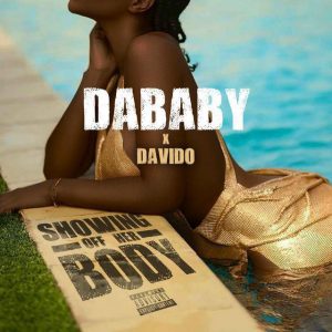 DaBaby ft Davido - Showing off Her Body