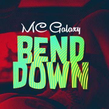 Mc Galaxy-Bend Down Mp3 Download