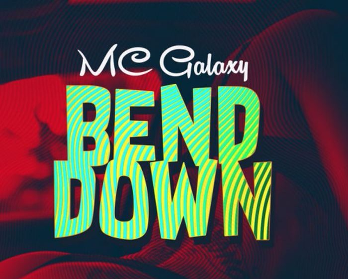 Mc Galaxy-Bend Down Mp3 Download