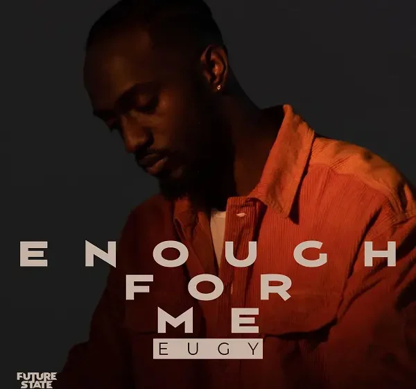 Mp3 Download Eugy-Enough For Me