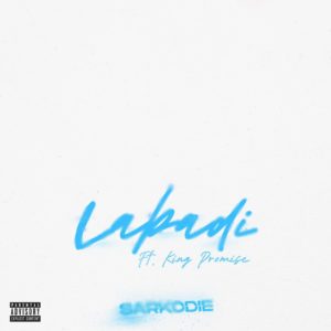 Download Mp3 Sarkodie-Labadi  ft King Promise