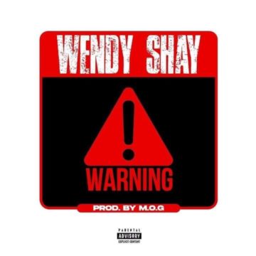 Download Mp3 Wendy Shay-Warning