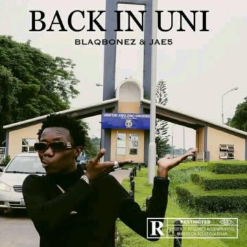 Download Mp3 Blaqbonez & Jae5-Back In Uni