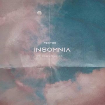 Download Mp3 Vector Ft. Cracker Mallo - Insomnia