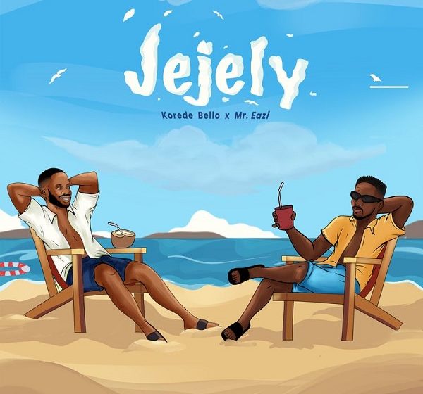 Mp3 Download Korede Bello ft Mr Eazi-Jejely